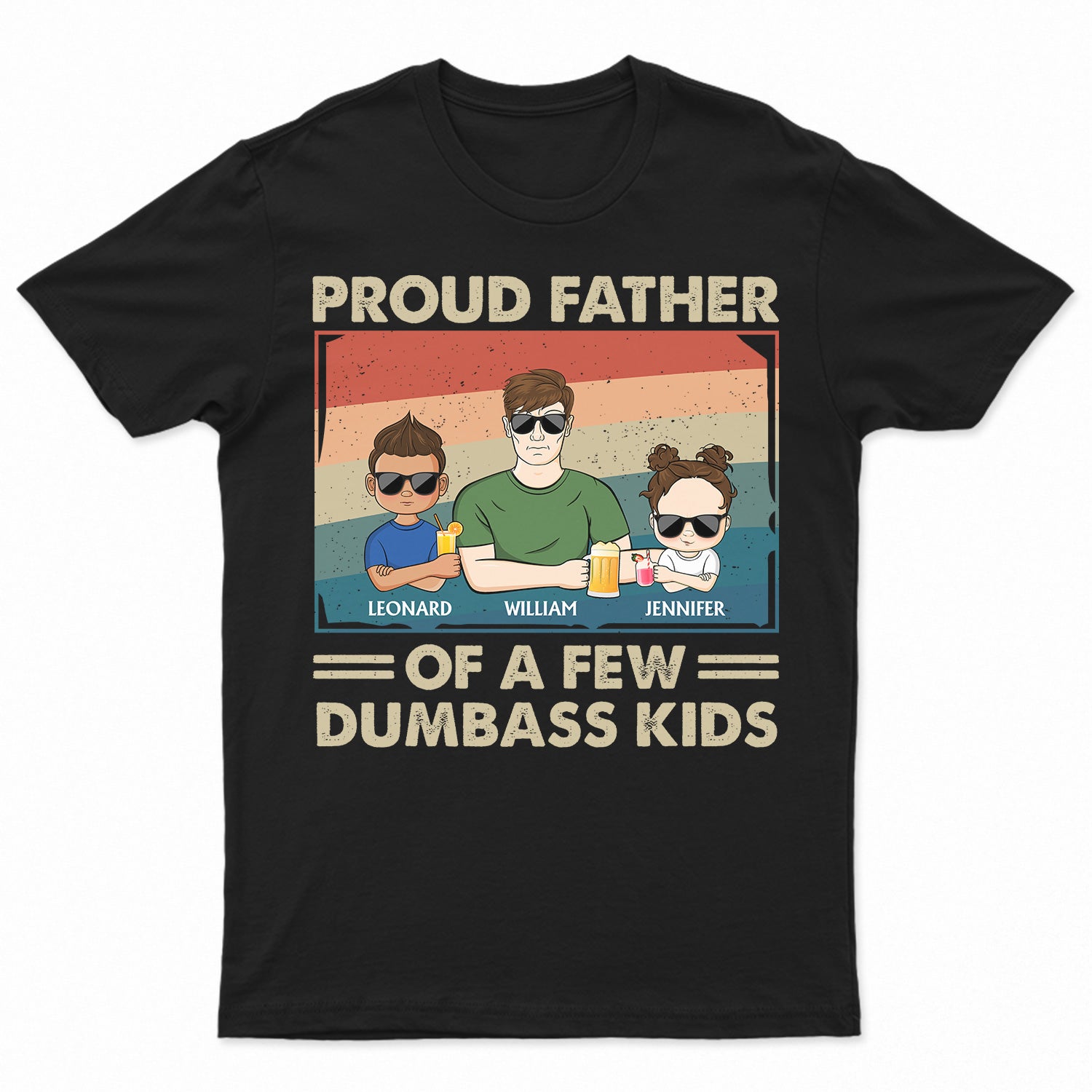 Proud Father Of A Few Kids - Funny Gift For Dad, Father, Grandpa - Personalized T Shirt
