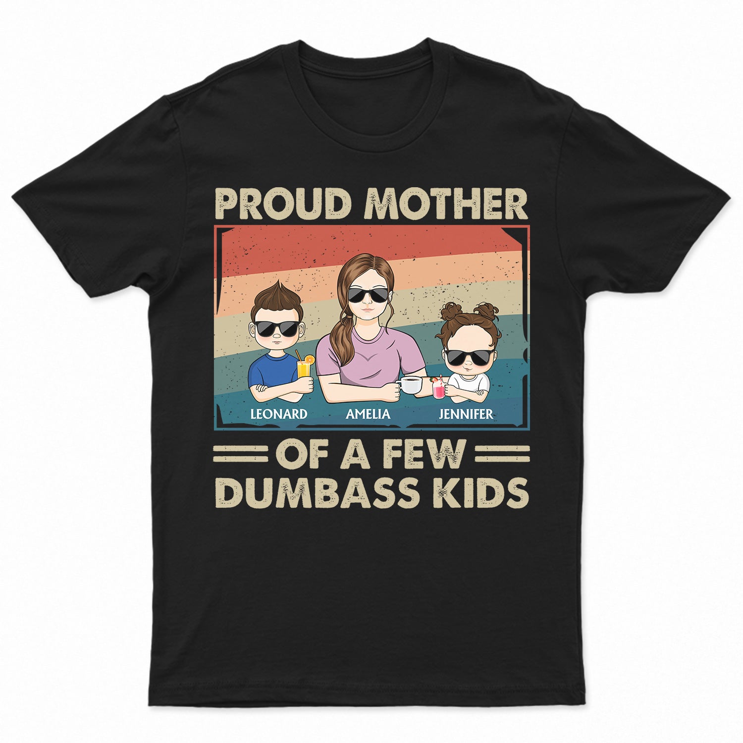 Proud Mother Of A Few - Funny Gift For Mom, Mother, Grandma - Personalized T Shirt