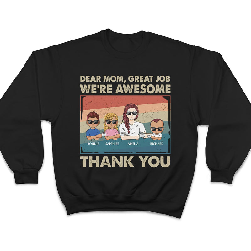 Great Job We're Awesome Thank You - Funny Gift For Mom, Mother, Mama, Grandma - Personalized T Shirt
