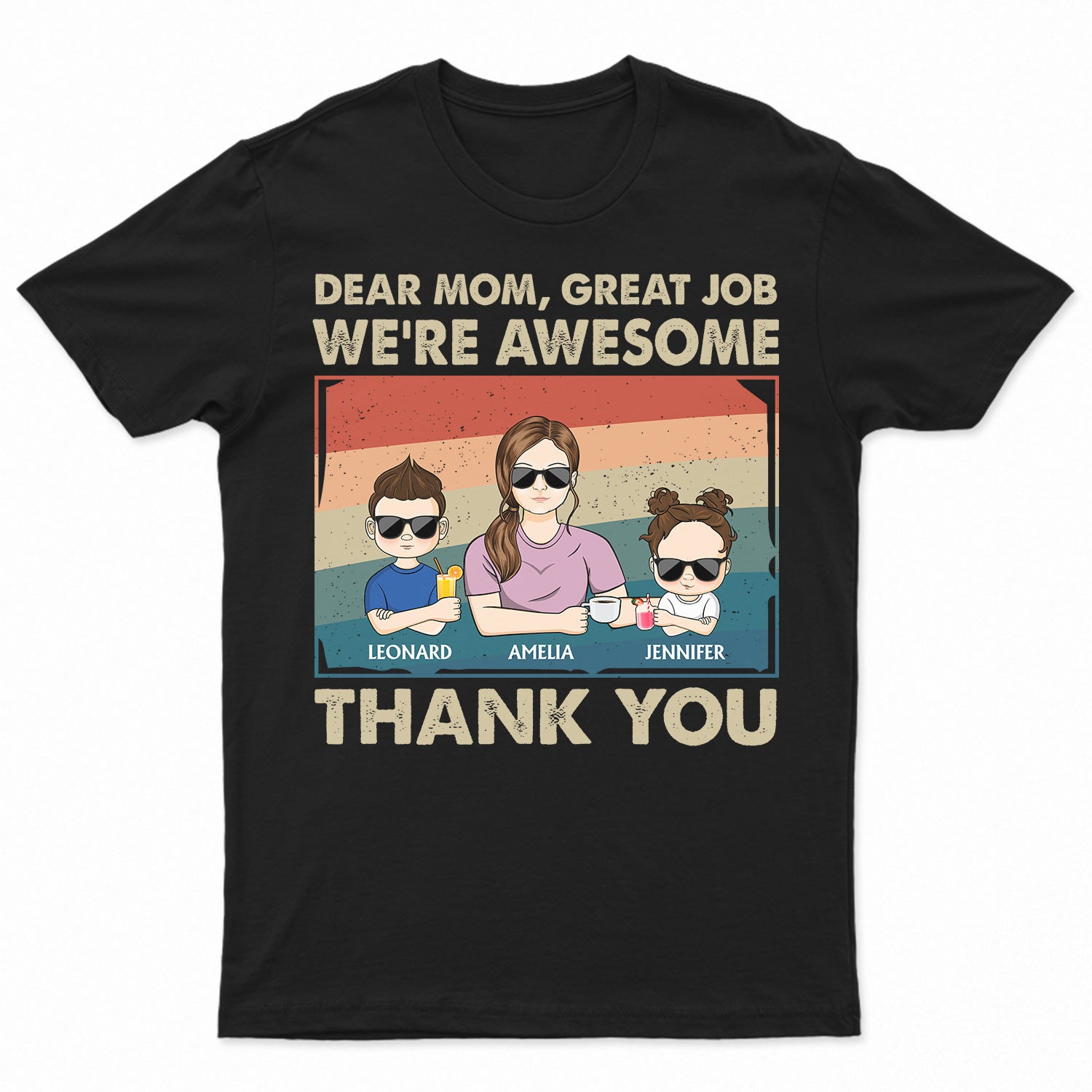 Great Job We're Awesome Thank You - Funny Gift For Mom, Mother, Mama, Grandma - Personalized T Shirt