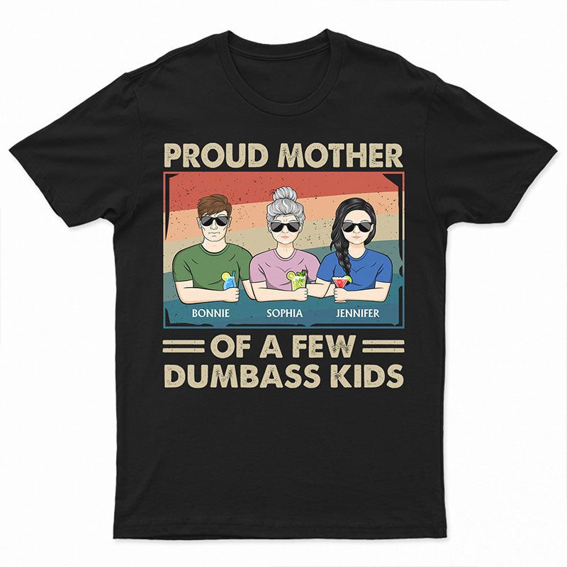 Proud Mother Of A Few Kids - Funny Gift For Mom, Mother, Grandma - Personalized T Shirt