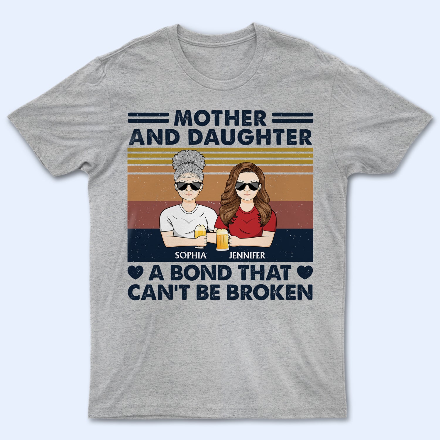 Mother & Daughters A Bond That Can't Be Broken - Gift For Mom, Mother, Grandma - Personalized T Shirt