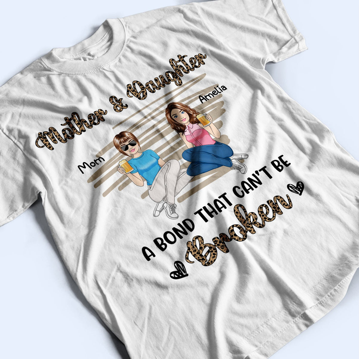Mother & Daughters A Bond That Can't Be Broken - Gift For Mother, Mom, Grandma - Personalized T Shirt