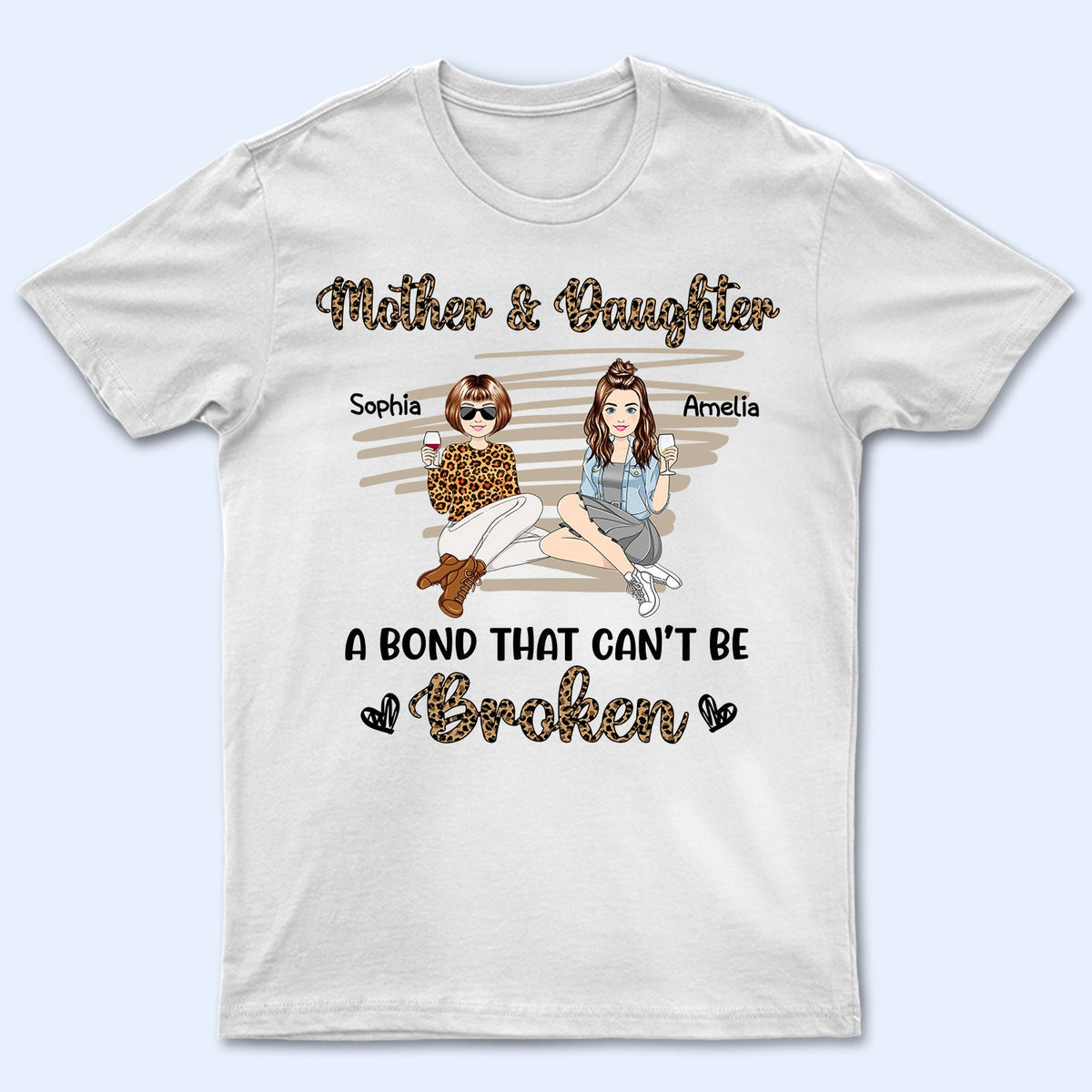 Mother & Daughters A Bond That Can't Be Broken - Gift For Mother, Mom, Grandma - Personalized T Shirt