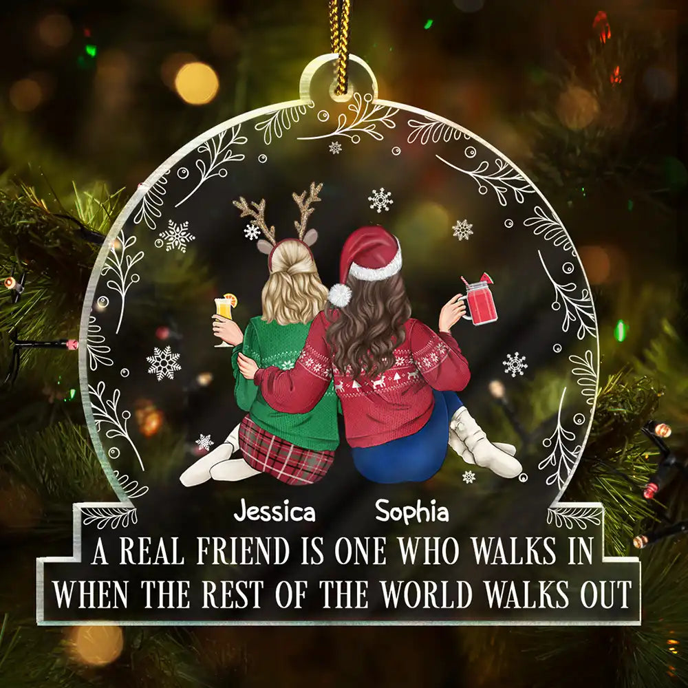 Gift For Bestie,Christmas,Love,Family - A Real Friend Is One Who Walks In - Personalized Custom Shaped Acrylic Ornament