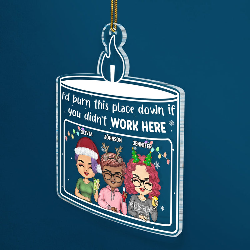 Christmas Coworker If You Didn't Work Here - Gift For Colleagues - Personalized Custom Shaped Acrylic Ornament