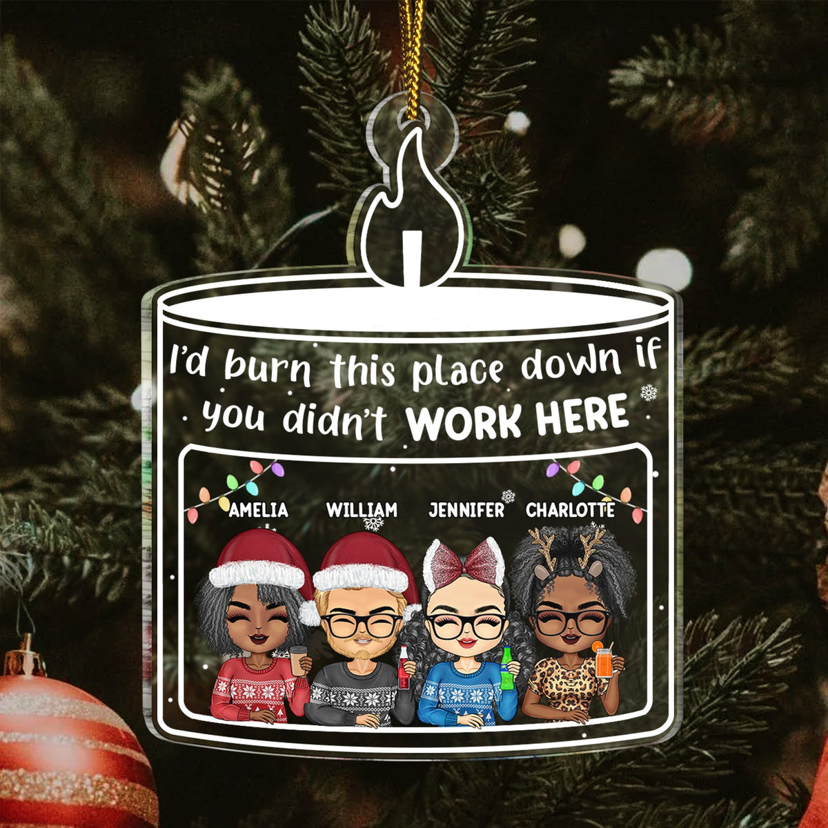 Christmas Coworker If You Didn't Work Here - Gift For Colleagues - Personalized Custom Shaped Acrylic Ornament