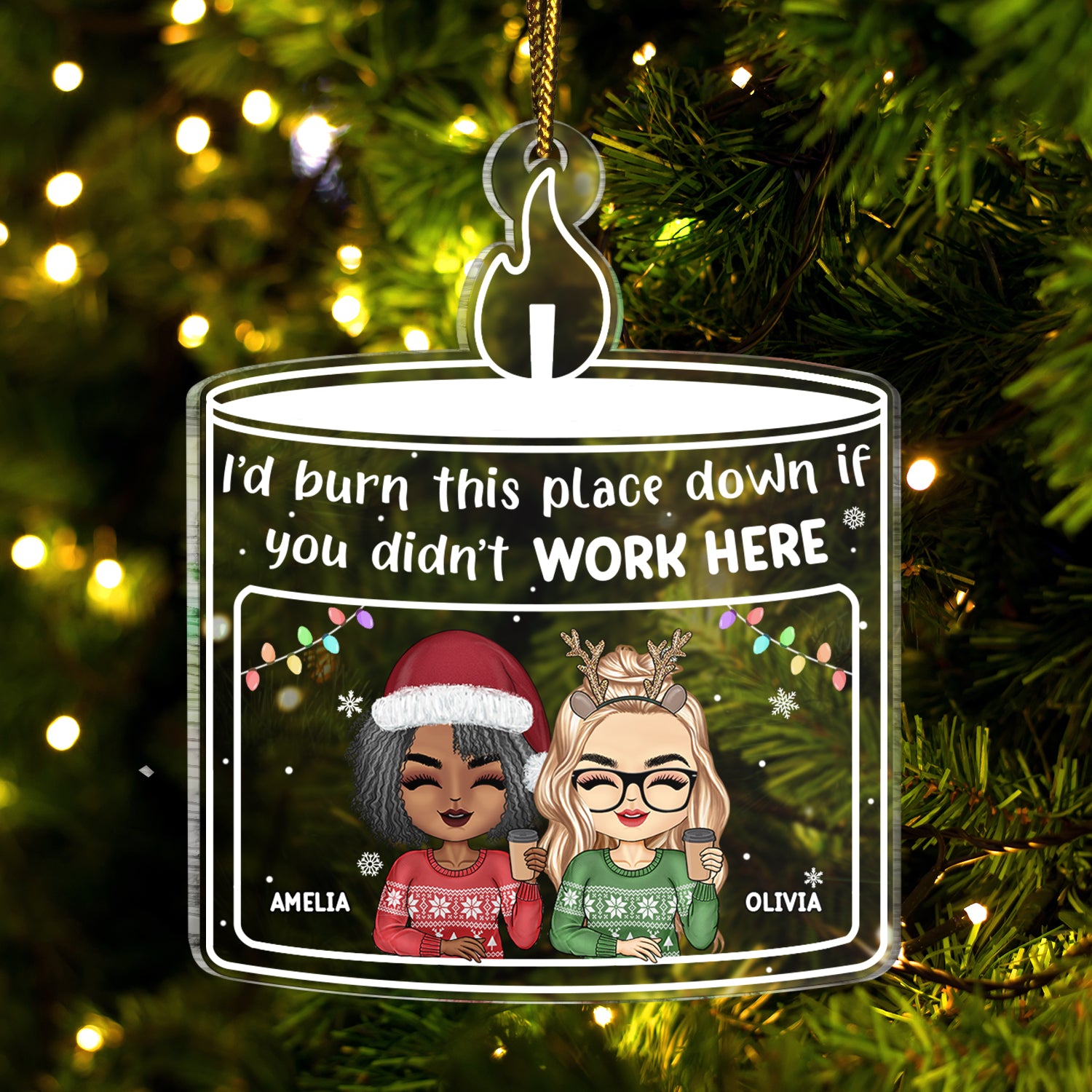 Christmas Coworker If You Didn't Work Here - Gift For Colleagues - Personalized Custom Shaped Acrylic Ornament