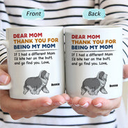 Pet Thank You For Being My Mom Dad - Funny Gift For Dog Lovers, Cat Lovers - Personalized Mug
