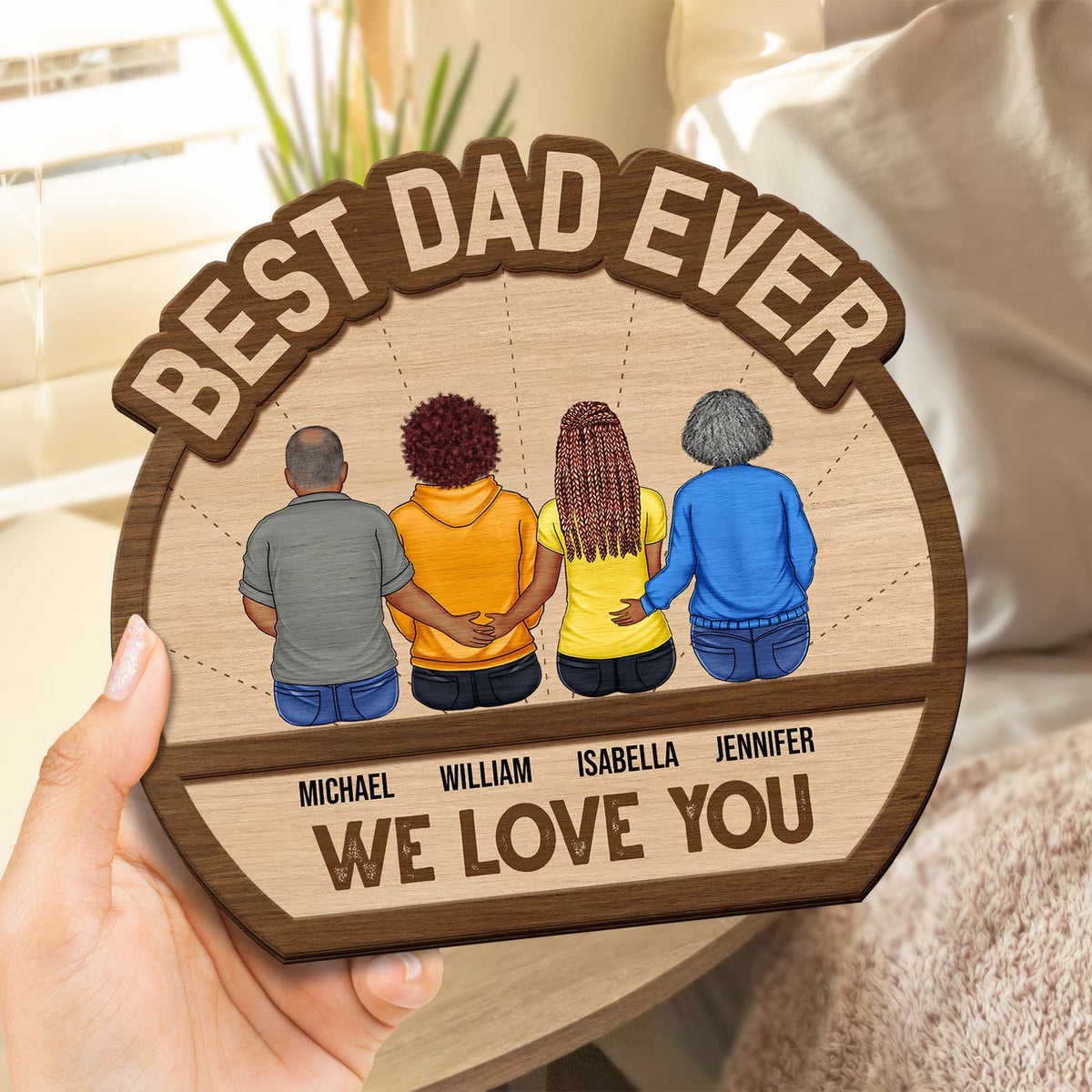 Best Dad Ever We Love You - Gift For Father - Personalized 2-Layered Wooden Plaque With Stand
