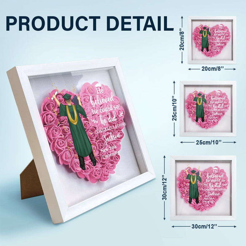 She Believed She Could - Graduation Gift, Gift For Friends - Personalized Flower Shadow Box