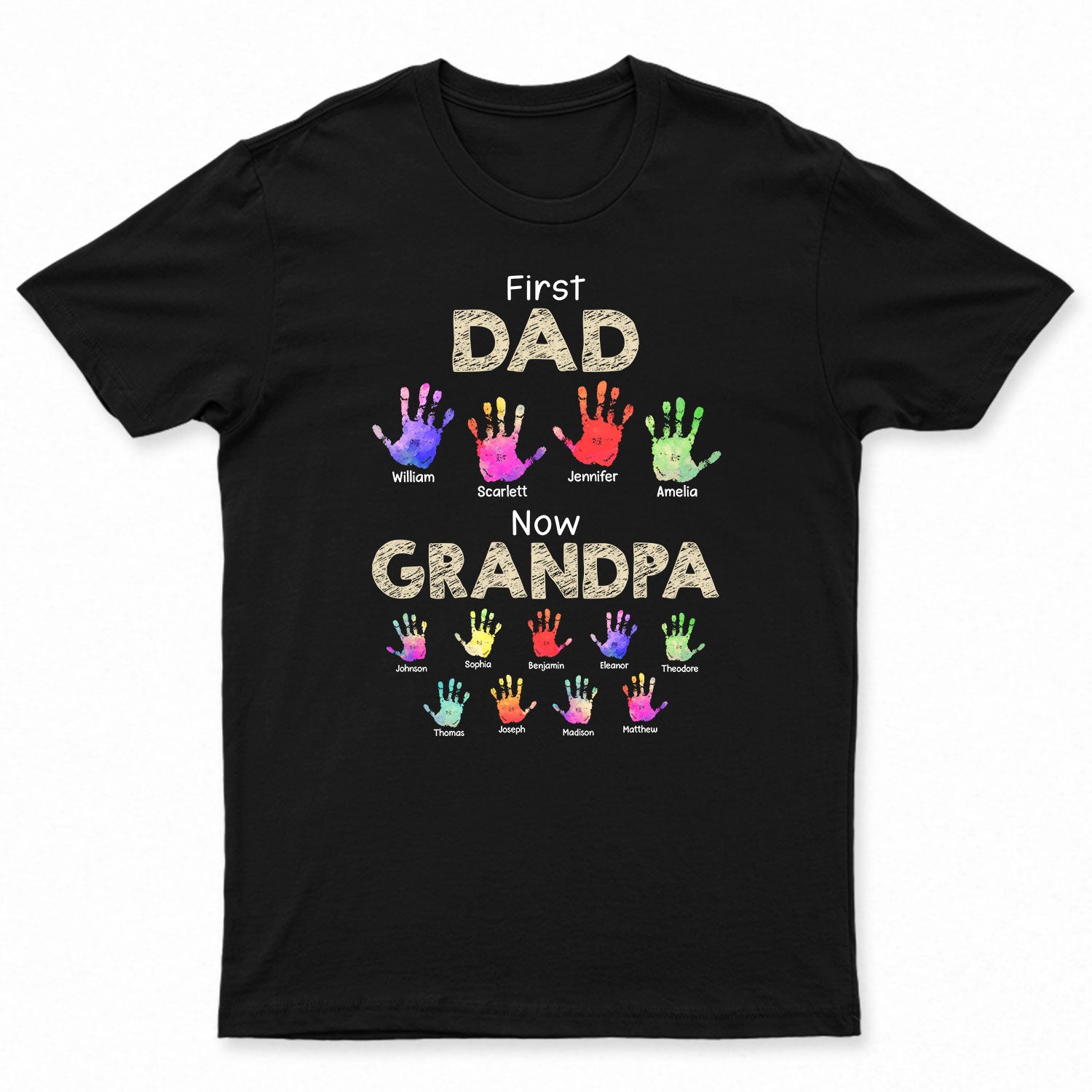 First Dad Now Grandpa Handprints - Gift For Father, Grandfather - Personalized T Shirt
