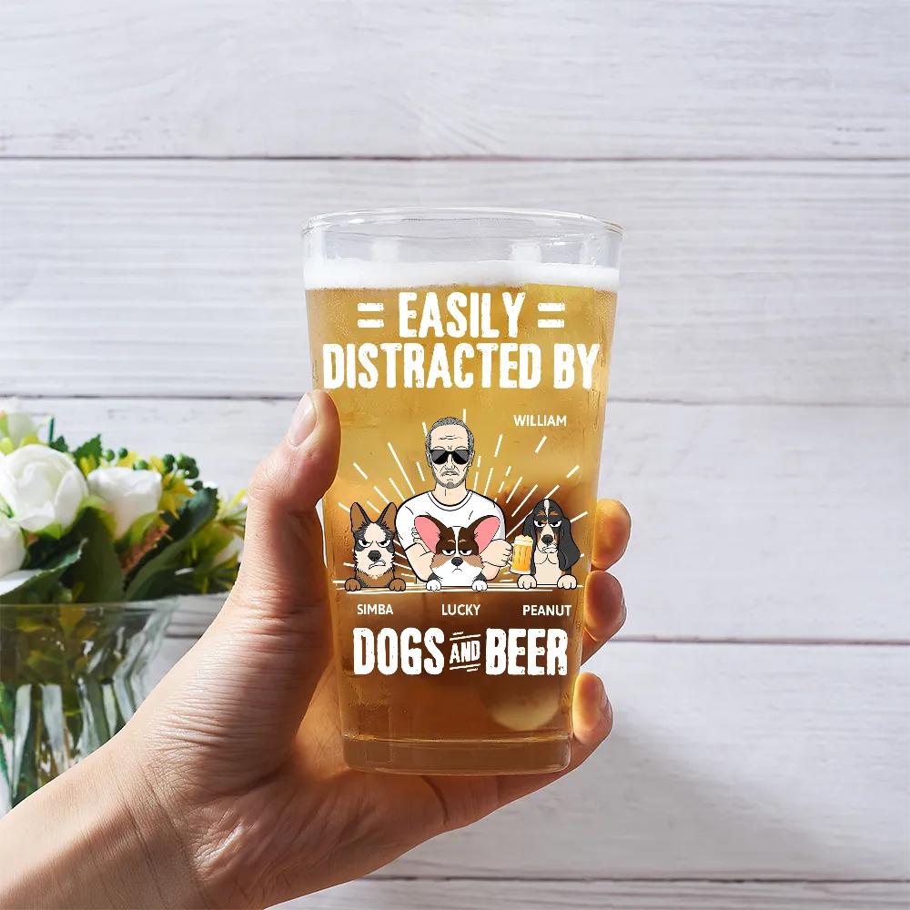 Easily Distracted By Dog And Beer - Personalized Beer Glass