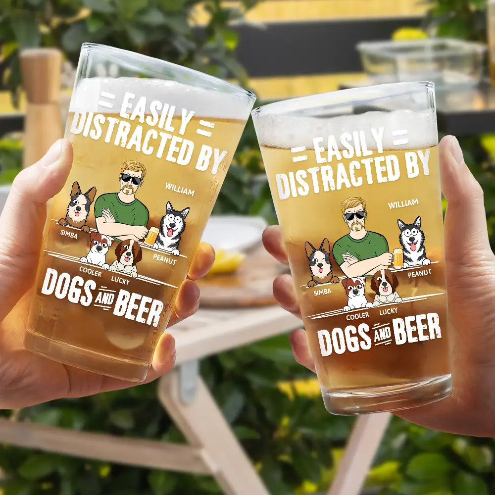 Easily Distracted By Dog And Beer - Personalized Beer Glass
