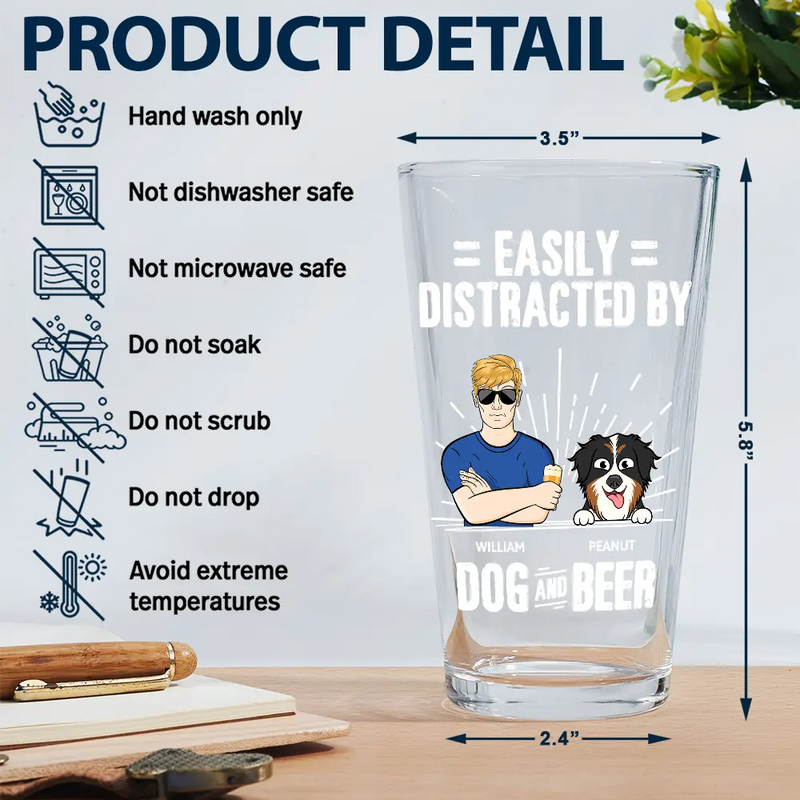 Easily Distracted By Dog And Beer - Personalized Beer Glass