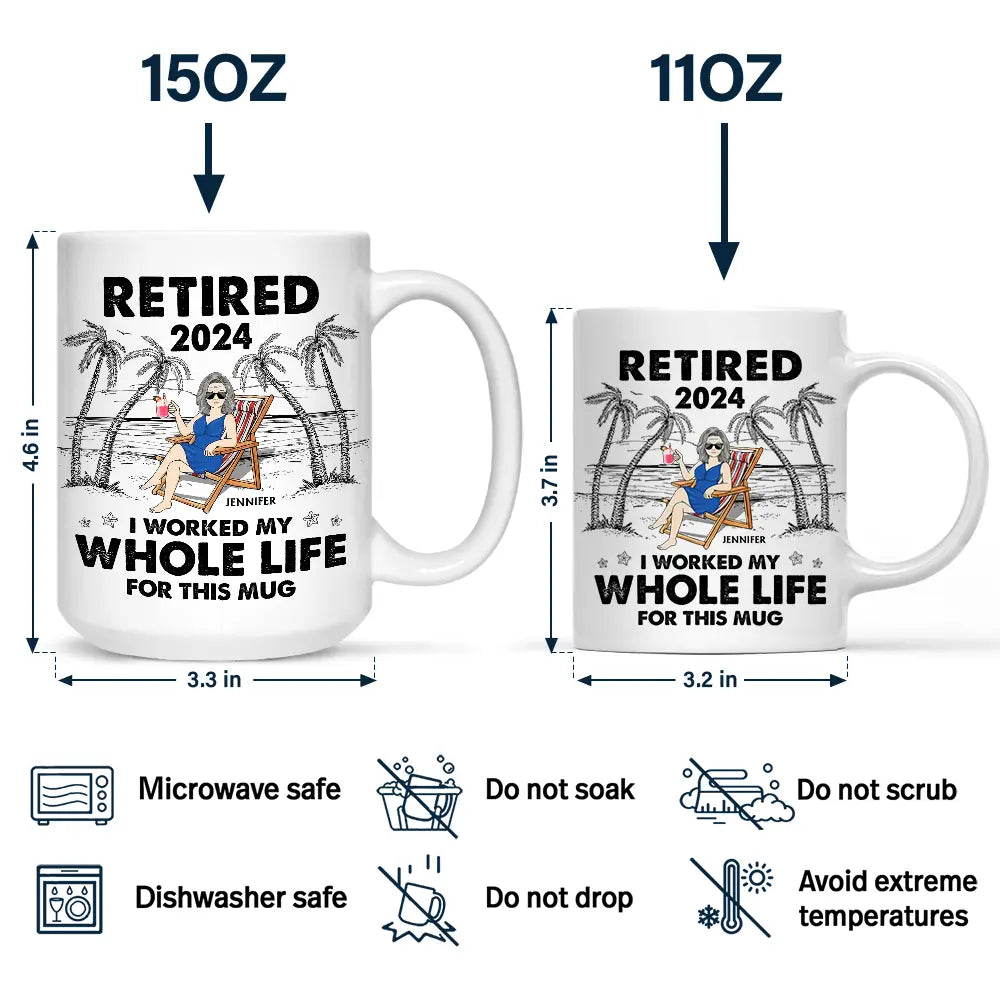 I Worked My Whole Life For This Mug - Personalized Mug