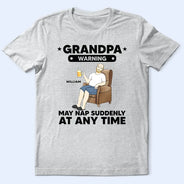 Grand-père et papa avertissent qu'ils peuvent faire une sieste soudaine à tout moment - T-shirt personnalisé