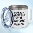 Photo personnalisée pour papa (Les raisons pour lesquelles vous buvez drôle) - Gobelet personnalisé en acier inoxydable de 14 oz avec poignée