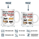 I'm Not Spoiled My Dad Mom Is Just Well Trained - Personalized Mug