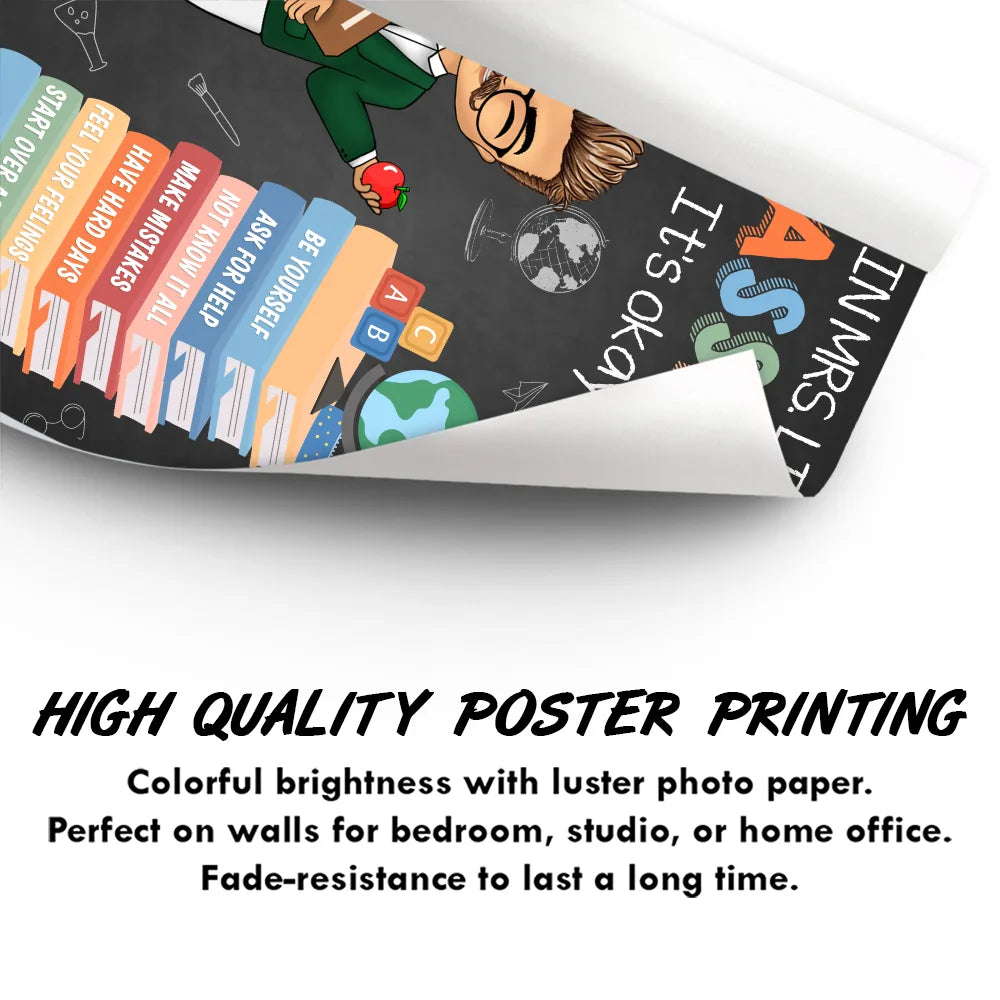 Teacher In This Classroom It's Okay To - Personalized Poster