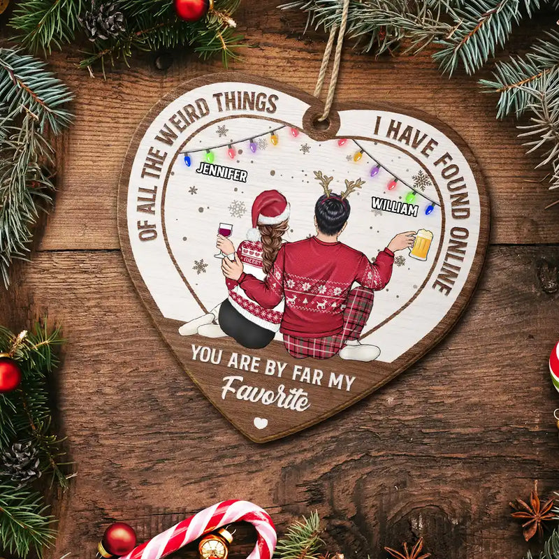 You Are By Far My Favorite - Personalized Custom Shaped Wooden Ornament
