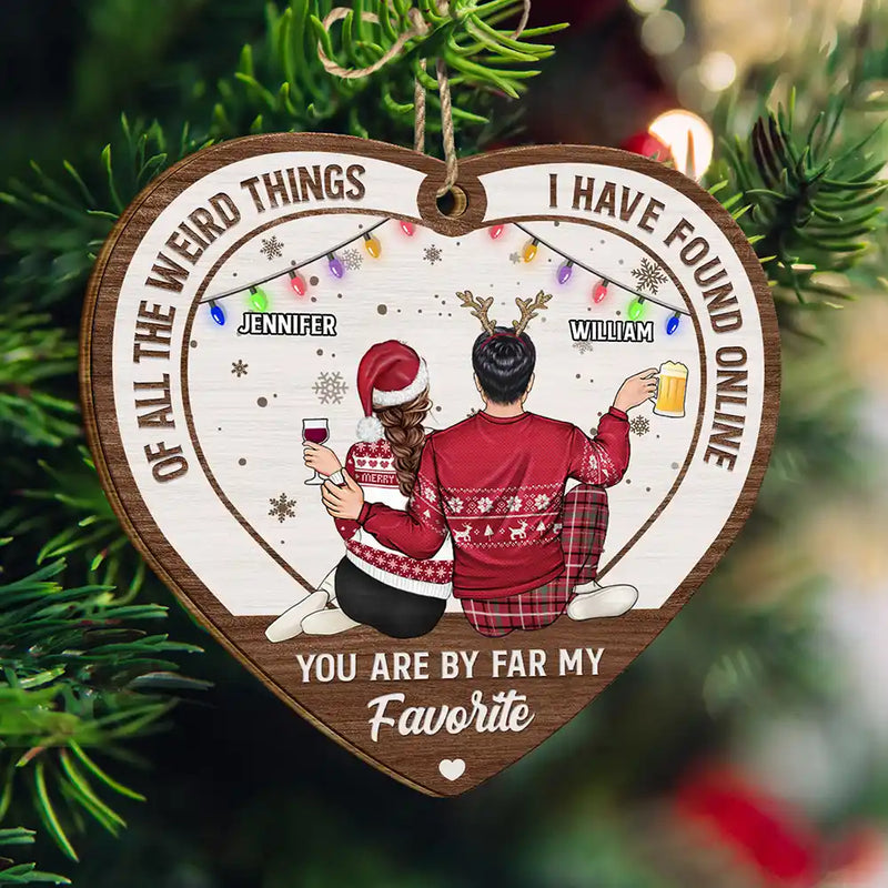 You Are By Far My Favorite - Personalized Custom Shaped Wooden Ornament