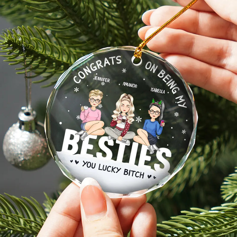 Christmas,Gift For Bestie,Funny - Christmas Congrats On Being My Bestie - Personalized Circle Glass Ornament