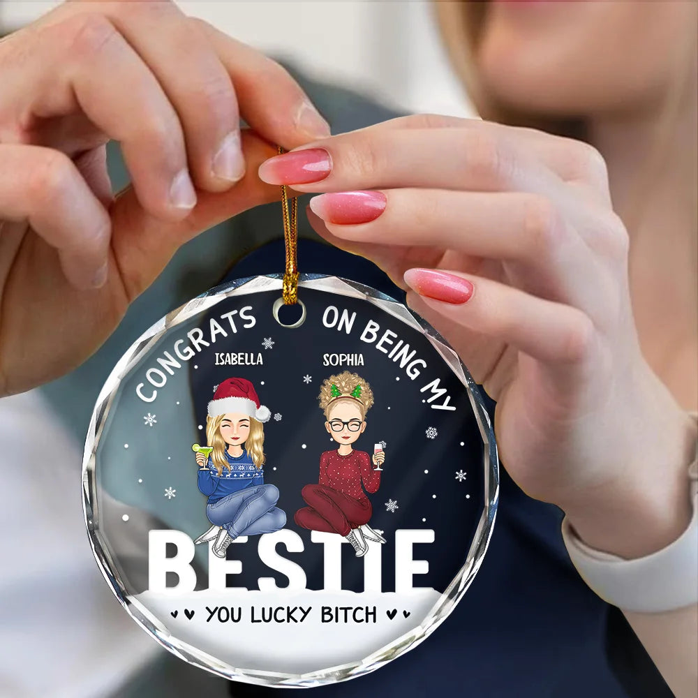 Christmas,Gift For Bestie,Funny - Christmas Congrats On Being My Bestie - Personalized Circle Glass Ornament