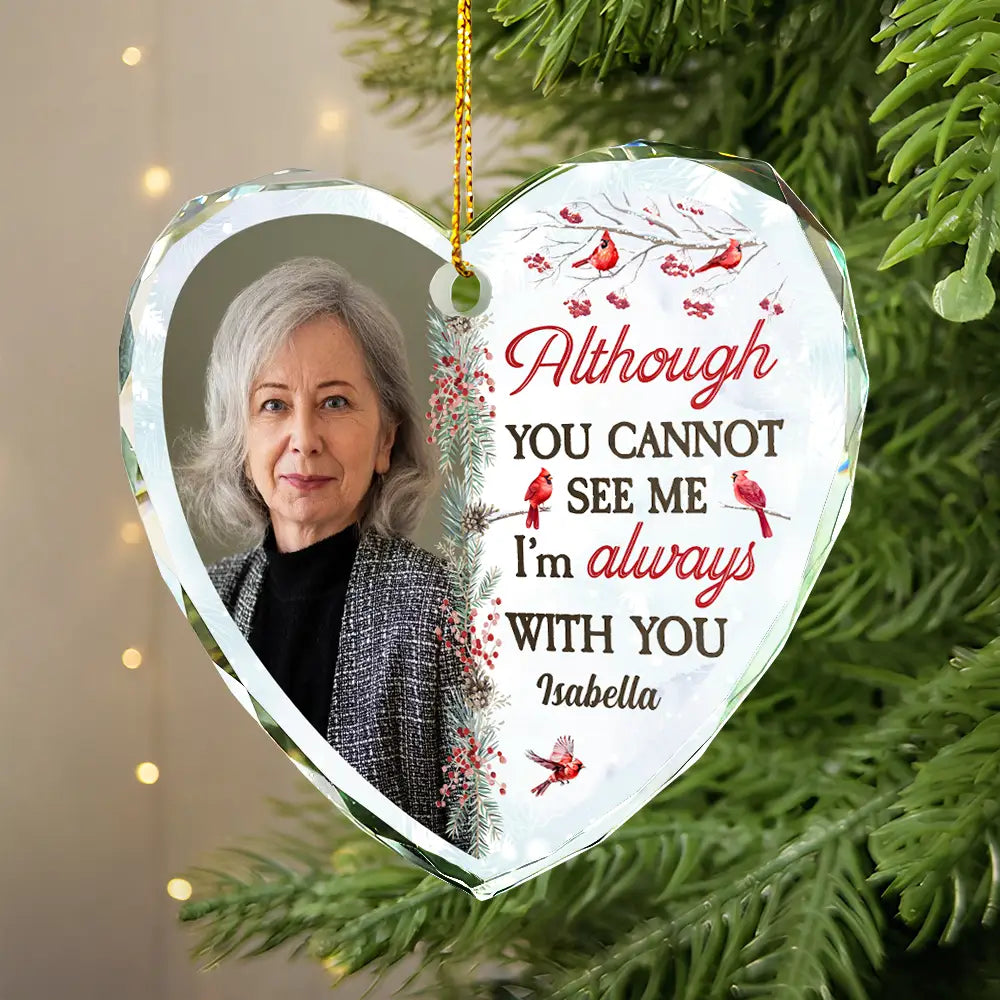 Memorial - Custom Photo I'm Always With You - Personalized Heart Shaped Glass Ornament
