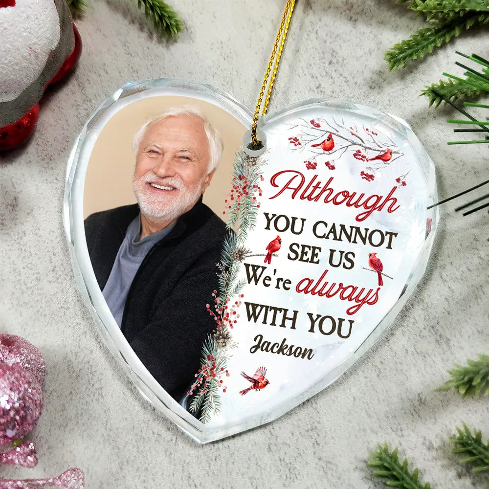 Memorial - Custom Photo I'm Always With You - Personalized Heart Shaped Glass Ornament