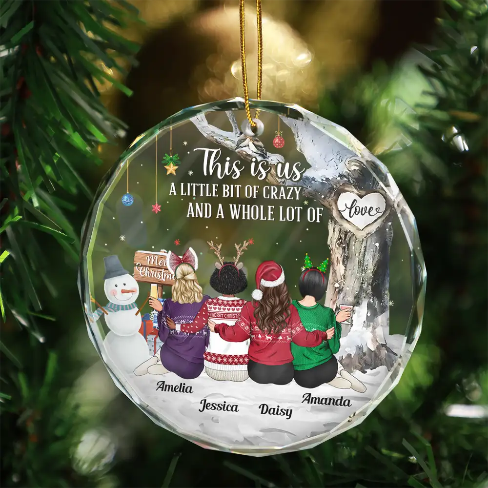Gift For Bestie, Gift For Brothers, Gift For Sisters - This Is Us A Little Bit Of Crazy - Personalized Circle Glass Ornament