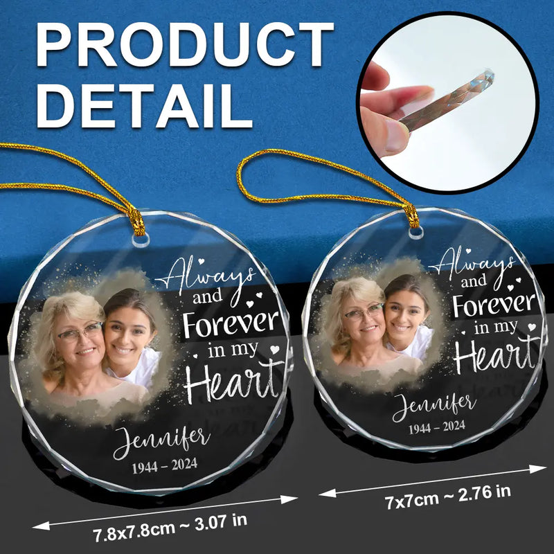 Memorial - Custom Photo Memorial Always & Forever In My Heart - Personalized Circle Glass Ornament