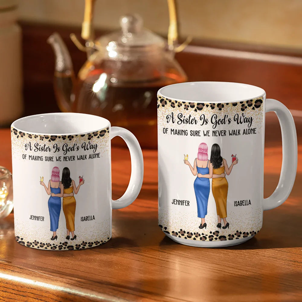 Gift For Bestie, Gift For Sisters - Friends We Never Walk Alone - Personalized White Edge-to-Edge Mug
