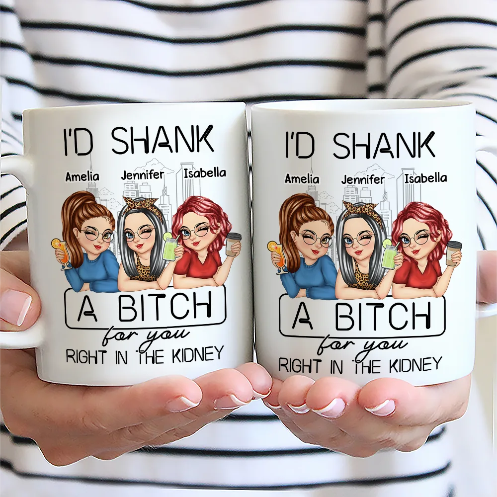 Gift For Bestie - I'd Punch A Bitch For You - Personalized Mug