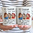 Gift For Bestie - I'd Punch A Bitch For You - Personalized Mug