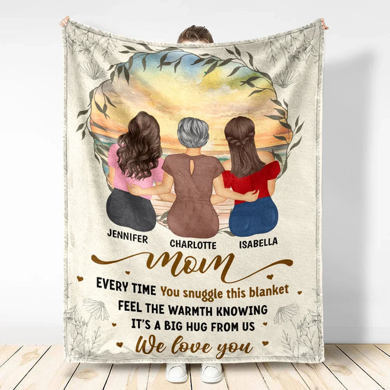 Gift For Mother, Mom - Children, Mom - Daughters (Adult) - Mom Every Time You Snuggle This Blanket - Personalized Fleece Blanket, Sherpa Blanket