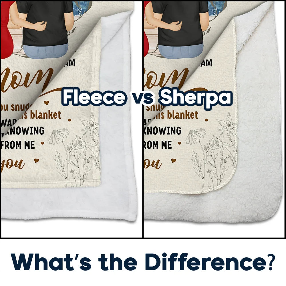 Gift For Mother, Mom - Children, Mom - Daughters (Adult) - Mom Every Time You Snuggle This Blanket - Personalized Fleece Blanket, Sherpa Blanket