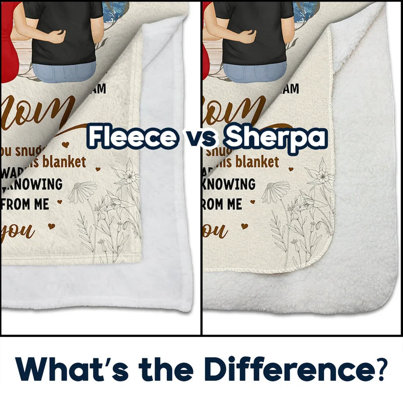 Gift For Mother, Mom - Children, Mom - Daughters (Adult) - Mom Every Time You Snuggle This Blanket - Personalized Fleece Blanket, Sherpa Blanket