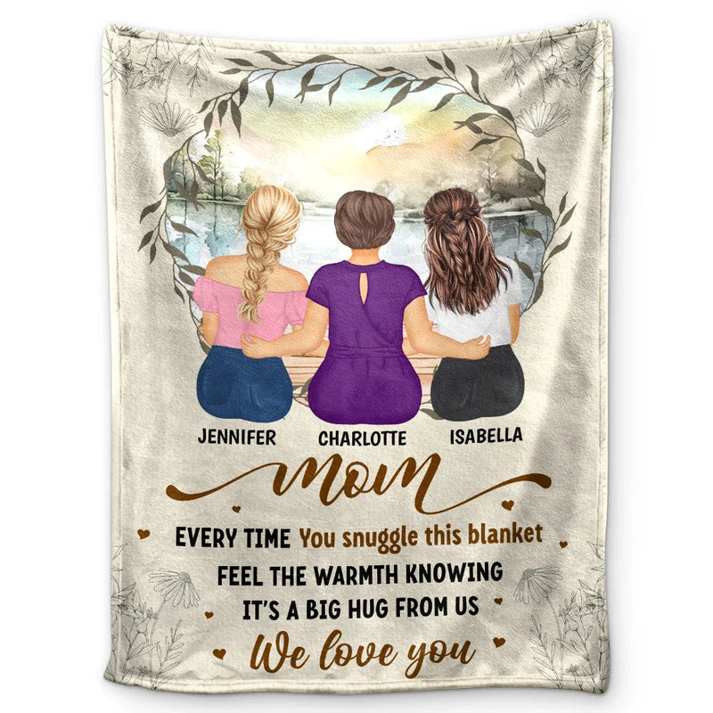 Gift For Mother, Mom - Children, Mom - Daughters (Adult) - Mom Every Time You Snuggle This Blanket - Personalized Fleece Blanket, Sherpa Blanket