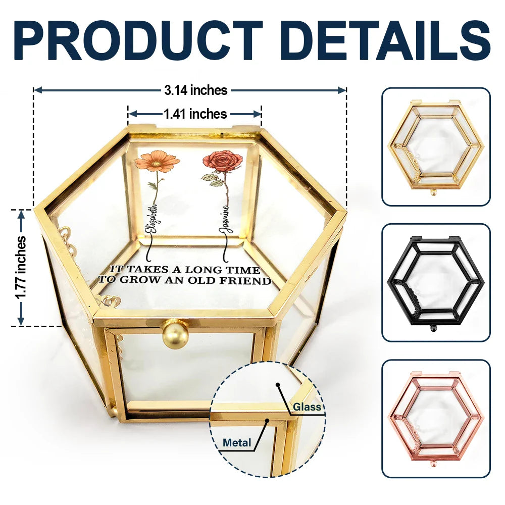 Old Best friends, Gift For Bestie - Birth Flowers Grow An Old Friend - Personalized Glass Jewelry Box
