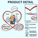 Gift For Couples, Gift For Husband, Gift For Wife, Gift For Boyfriend, Gift For Girlfriend - Couple Drive Safe Your Wife Loves You - Personalized Acrylic Car Hanger