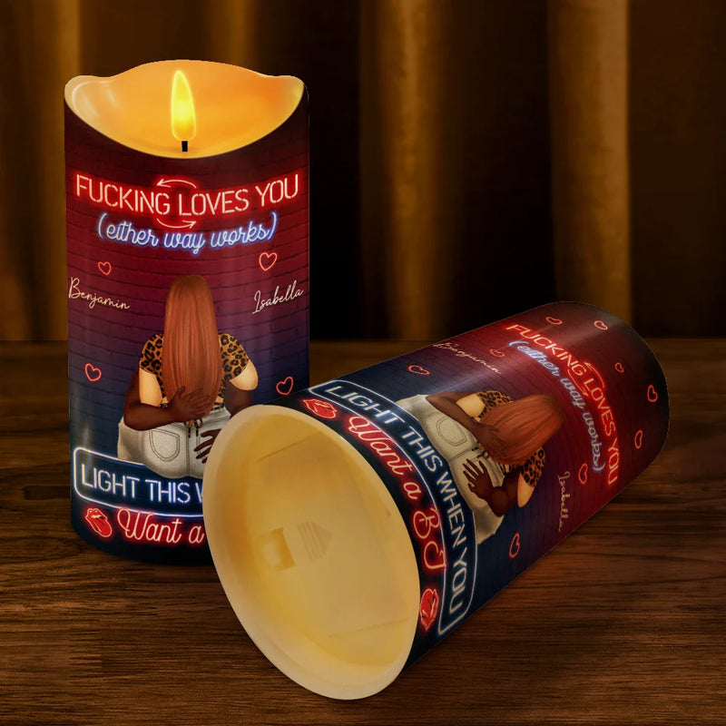 Gift For Husband, Gift For Boyfriend - I Love You Like This When You Want Me - Personalized Flameless LED Candle
