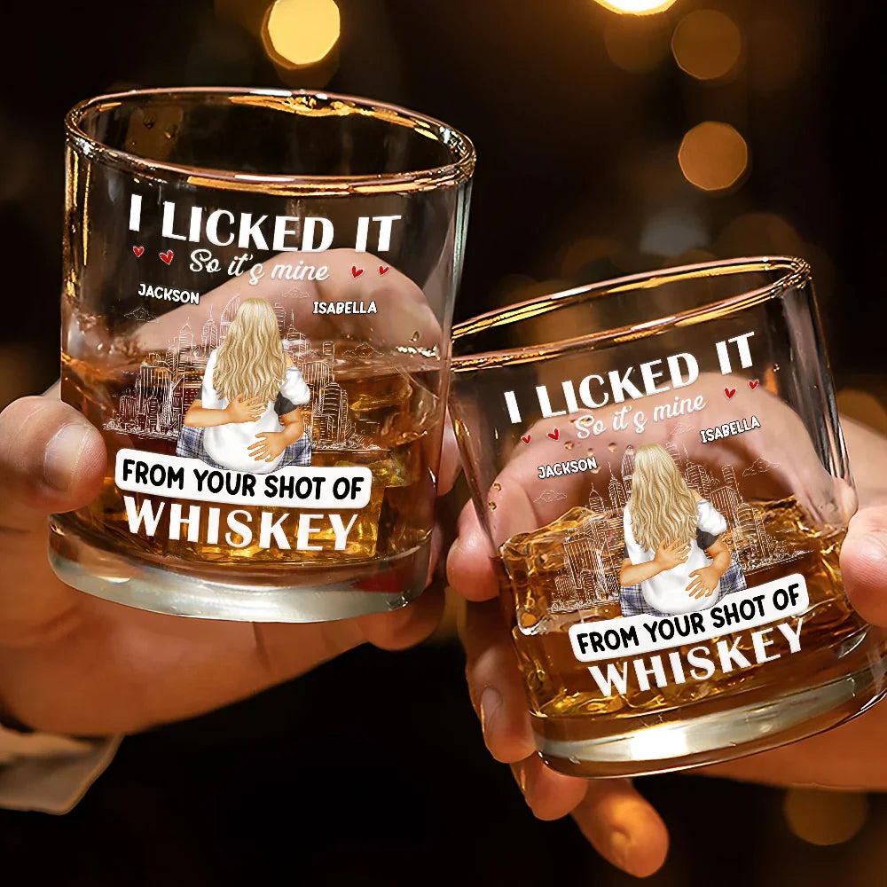 Gift For Couples, Gift For Husband, Gift For Wife, Gift For Boyfriend, Gift For Girlfriend - Couple I Licked It So It's Mine - Personalized Whiskey Glass