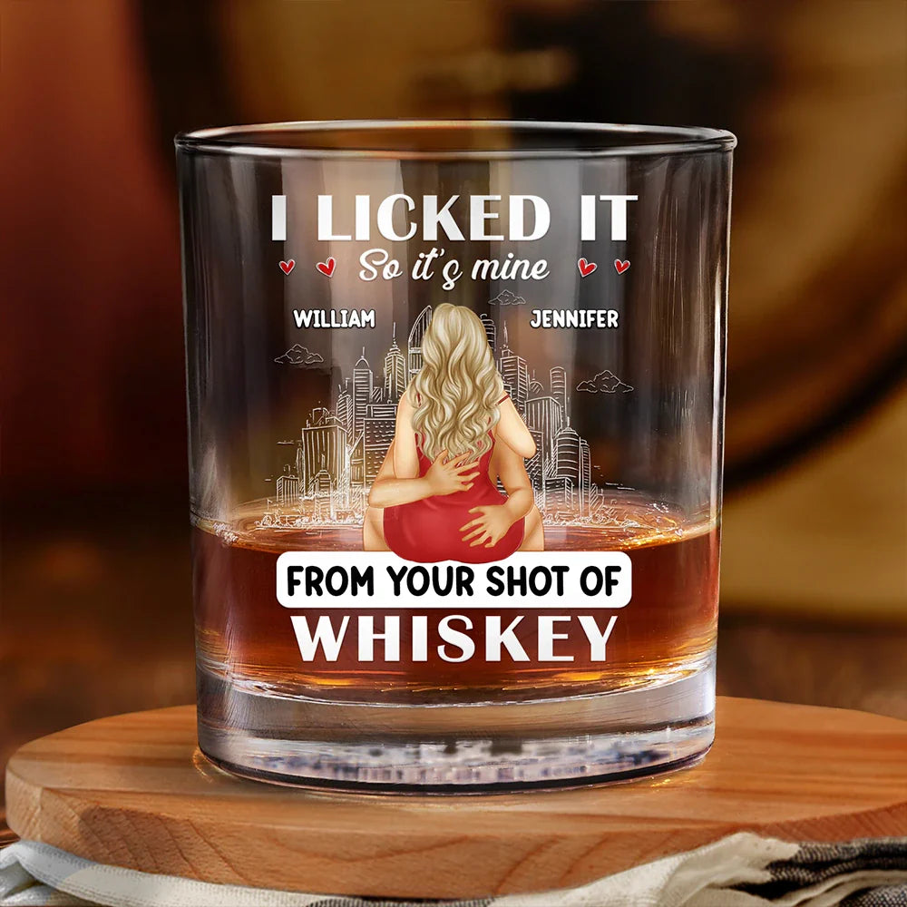 Couple I Licked It So It's Mine - Personalized Whiskey Glass