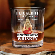 Gift For Couples, Gift For Husband, Gift For Wife, Gift For Boyfriend, Gift For Girlfriend - Couple I Licked It So It's Mine - Personalized Whiskey Glass
