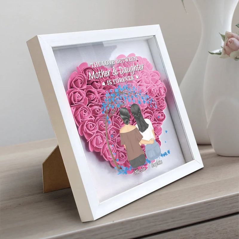 Gift For Mother,Gift For Daughter,Mom - Daughters (Adult),Love - The Love Between Mother & Daughters Is Forever - Personalized Flower Shadow Box