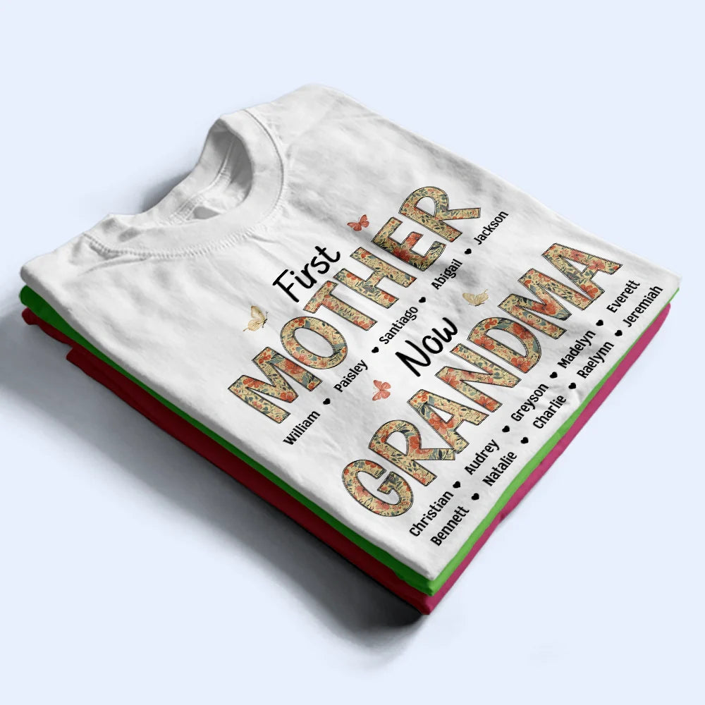 Gift For Mother, Mom - Children, Happy - First Mom Now Nana Flower Pattern - Personalized T Shirt