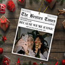 Christmas,Custom Photo,Gift For Bestie,Happy - Custom Photo The Besties Times We Are Iconic - Personalized Custom Shaped Acrylic Ornament