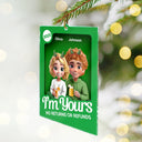 Christmas,Gift For Couples,Gift For Husband,Gift For Wife,Gift For Boyfriend,Gift For Girlfriend,Happy - Couple 3D Block I'm Yours No Returns - Personalized Custom Shaped Acrylic Ornament
