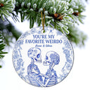Christmas,Gift For Couples,Gift For Husband,Gift For Wife,Gift For Boyfriend,Gift For Girlfriend,Happy - Couple Skeleton Toile Design You Are My Favorite Weirdo - Personalized Circle Ceramic Ornament